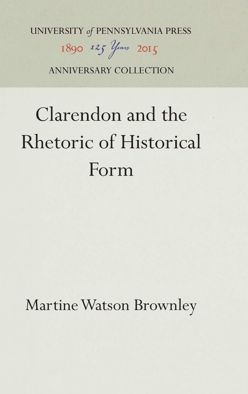 Clarendon and the Rhetoric of Historical Form Contemporary literature