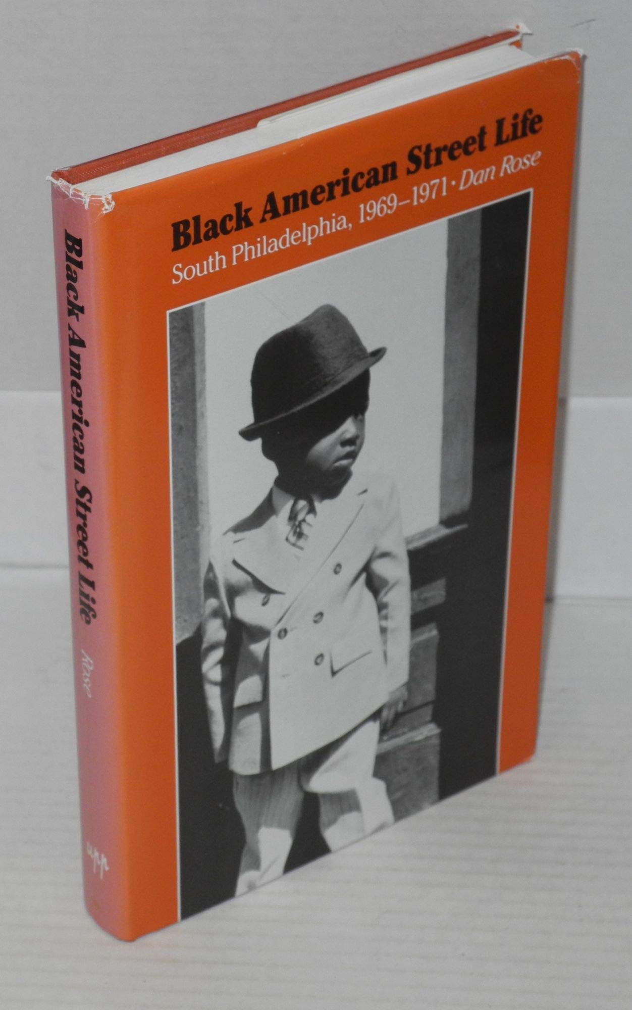 Black American Street Life: South Philadelphia, 1969-1971: South Philadelphia, 1969-71 (University of Pennsylvania Press Conduct and Communication Series) Politics & History