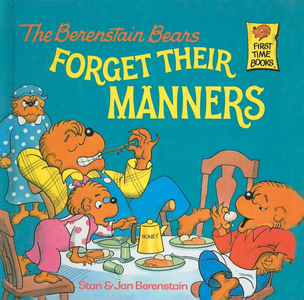 The Berenstain Bears Forget Their Manners (Berenstain Bears First Time Books) Non-fiction