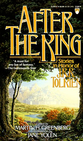 After the King: Stories in Honor of J.R.R. Tolkien Essays & Short Stories