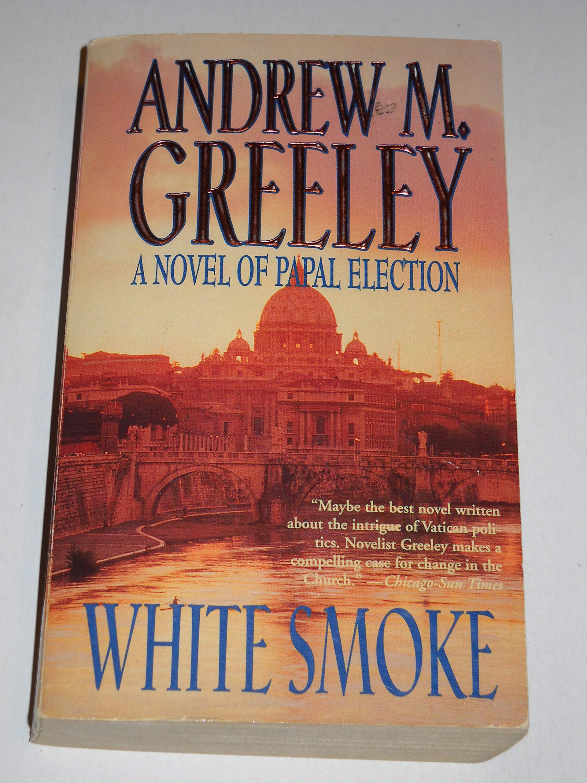 White Smoke: A Novel About the Next Papal Conclave Detective & CSI