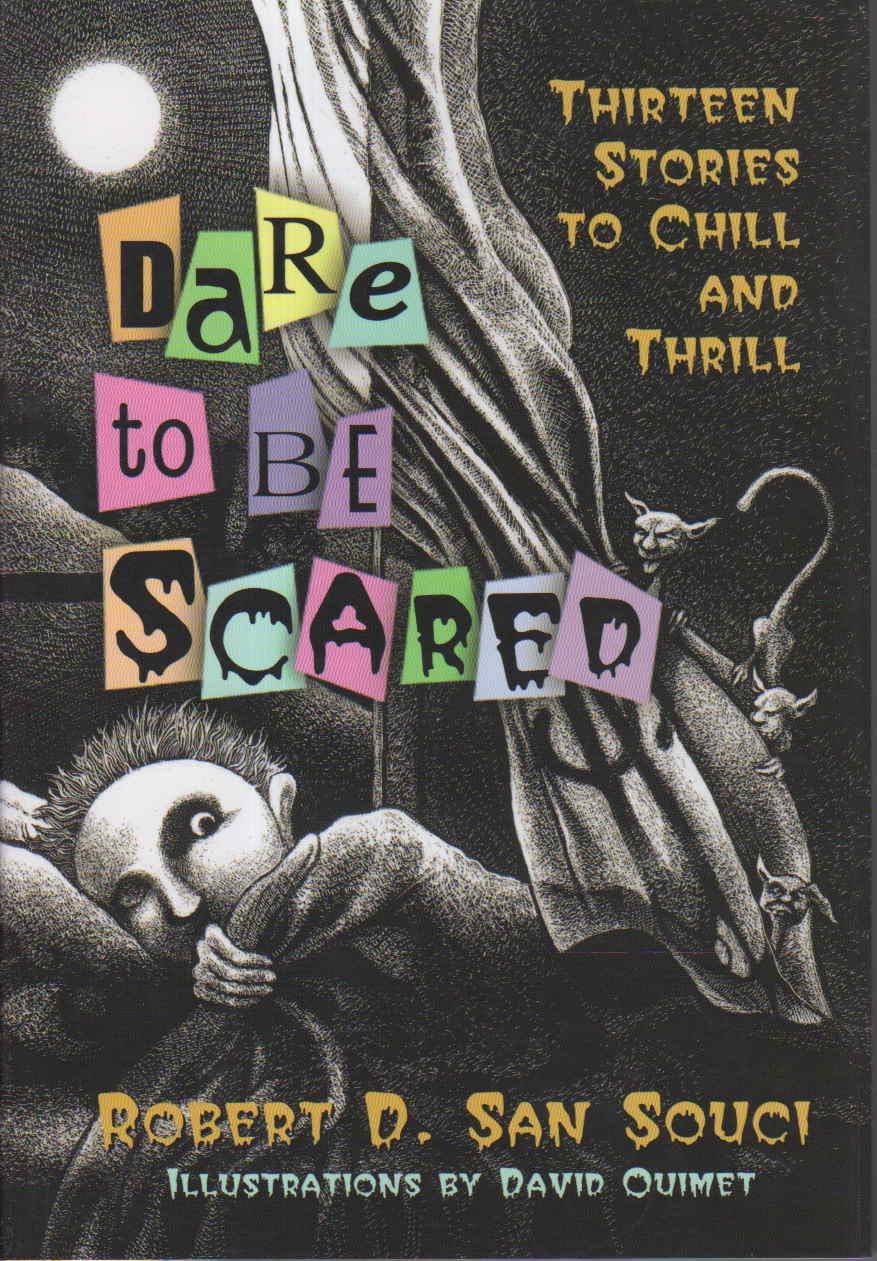Dare to Be Scared: Thirteen Stories to Chill and Thrill Fairy Tales & Legends