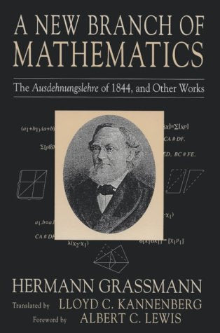 A New Branch of Mathematics: The Ausdehnungslehre of 1844 and Other Works: The Ausdenungslehre of 1844 Social Sciences