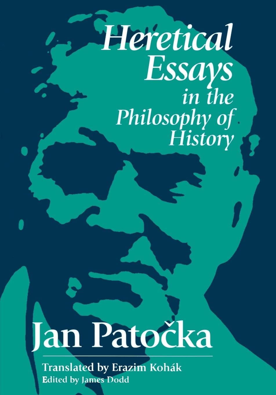 Heretical Essays in the Philosophy of History Philosophy