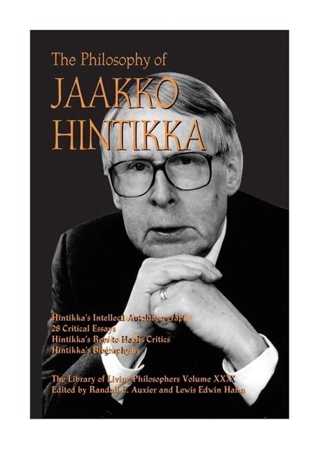 Philosophy of Jaakko Hintikka (The Library of Living Philosophers) Philosophy