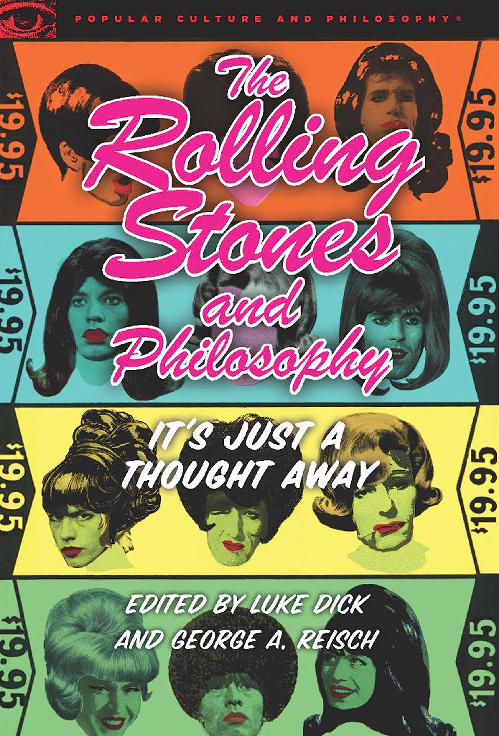 Rolling Stones and Philosophy: It's Just a Thought Away (Popular Culture and Philosophy, 64, Band 64) Philosophy