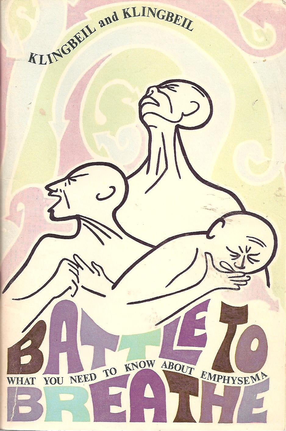 Battle to breathe;: What you need to know about emphysema, (Better living series) Books
