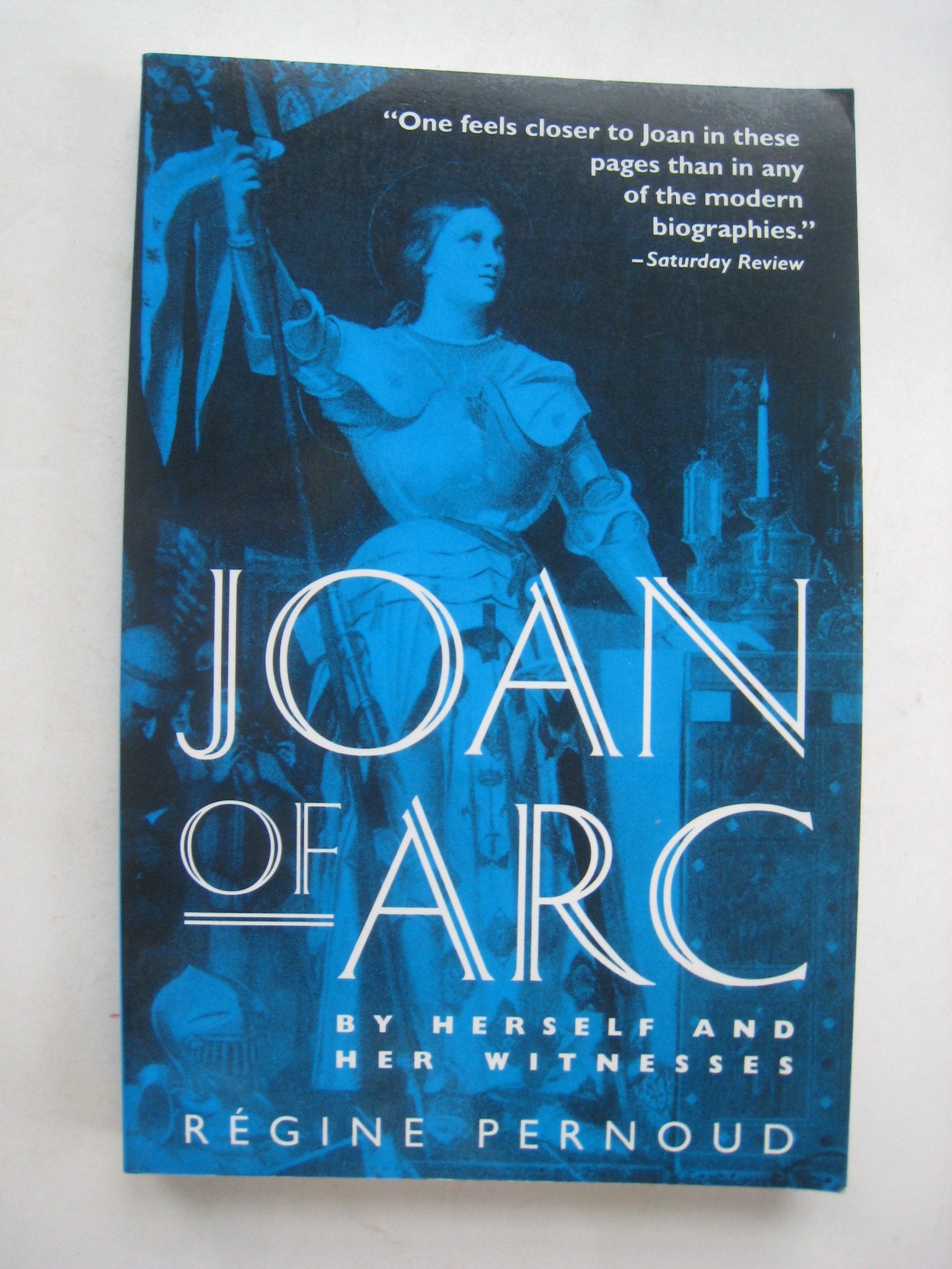 Joan of Arc - By Herself and Her Witnesses Inspiring women