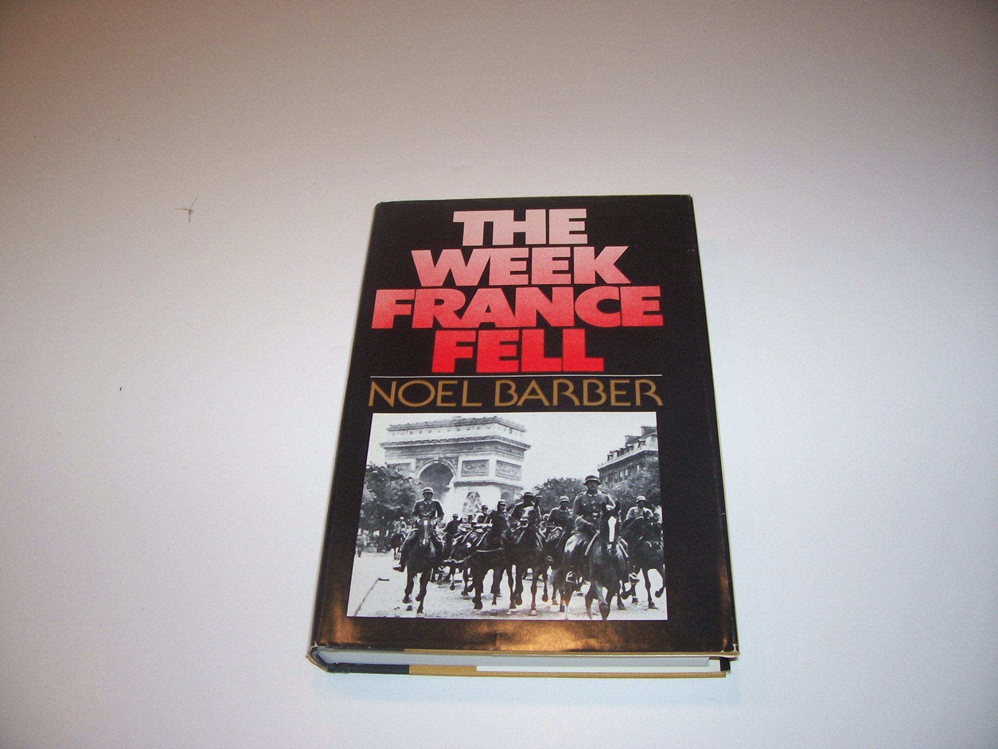 The Week France Fell Politics & History