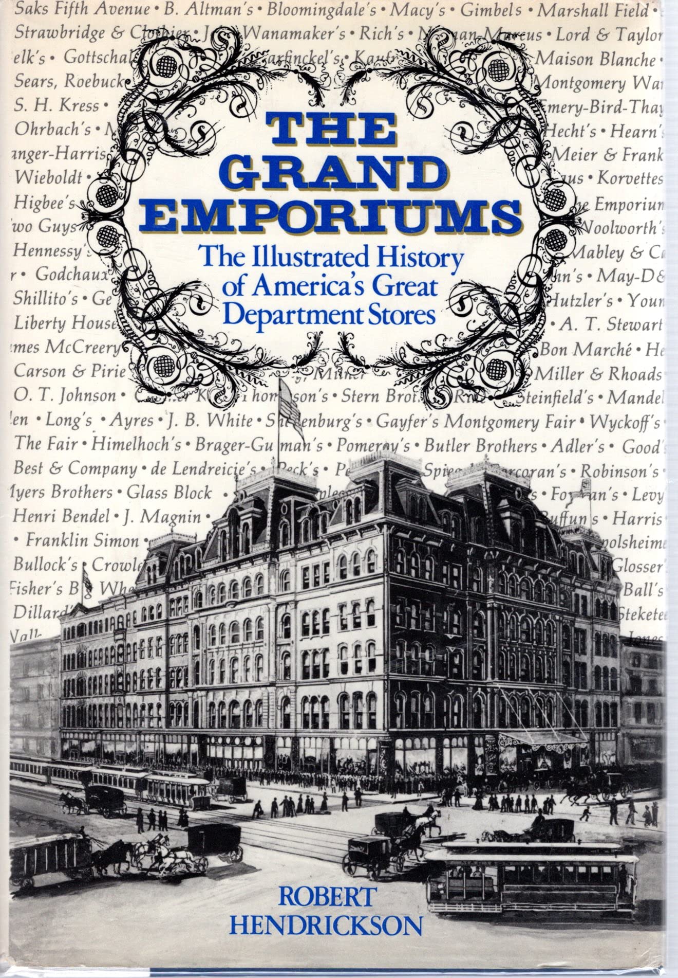 The Grand Emporiums: The Illustrated History of America's Great Department Stores Books