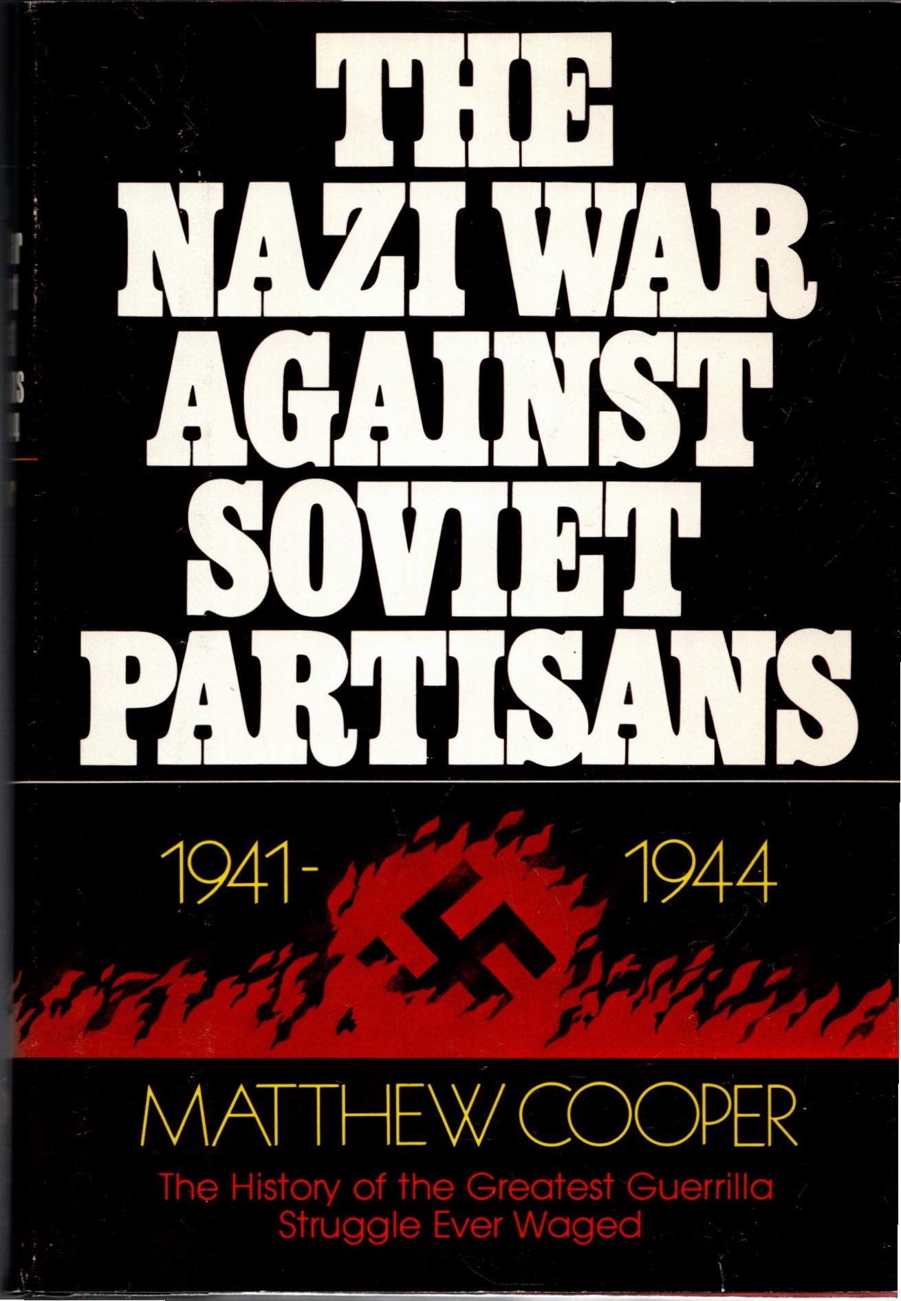 The Nazi War Against Soviet Partisans, 1941-1944 Politics & History