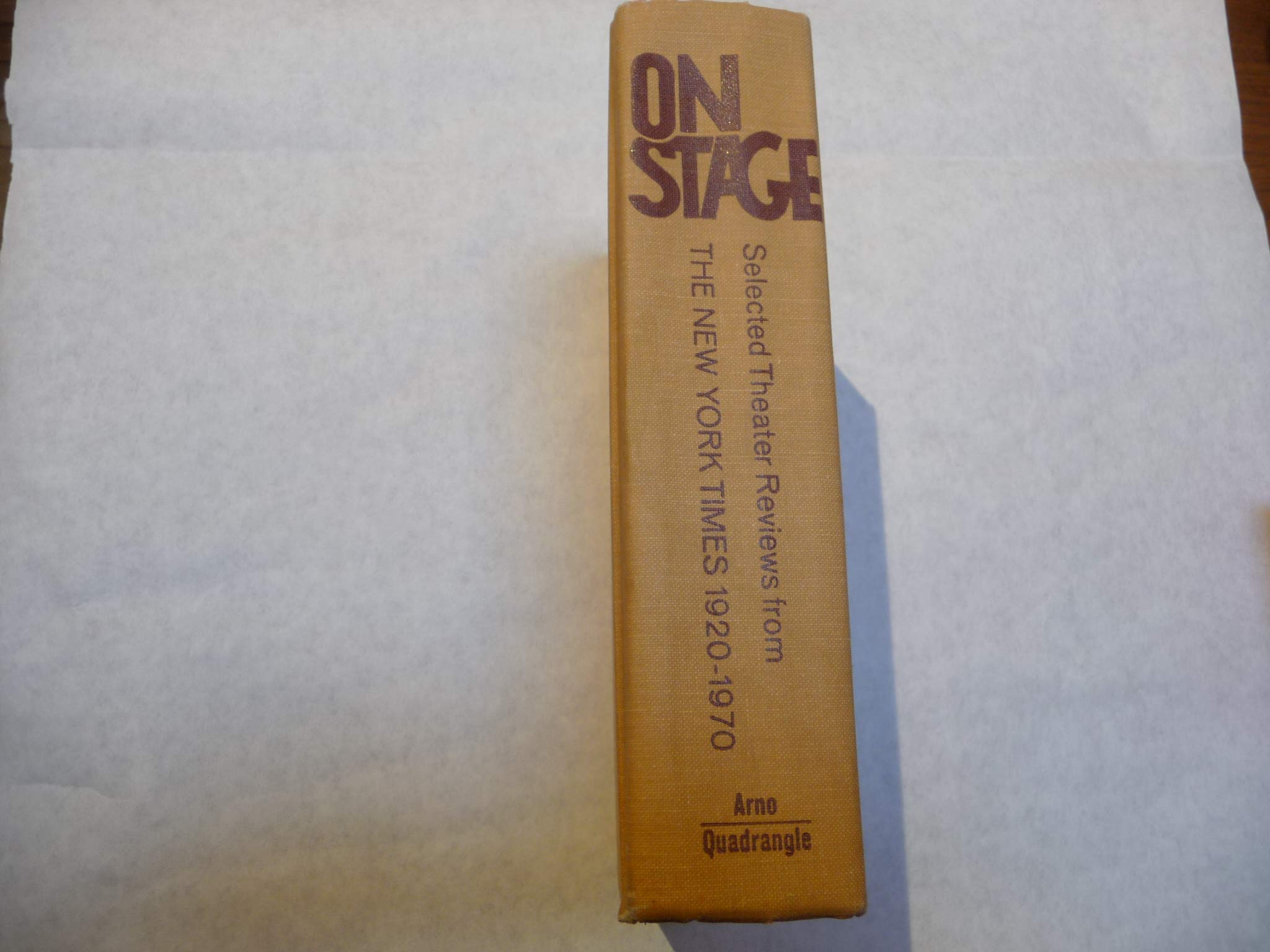 On Stage: Selected Theatre Reviews from the New York Times 1920-1970 book