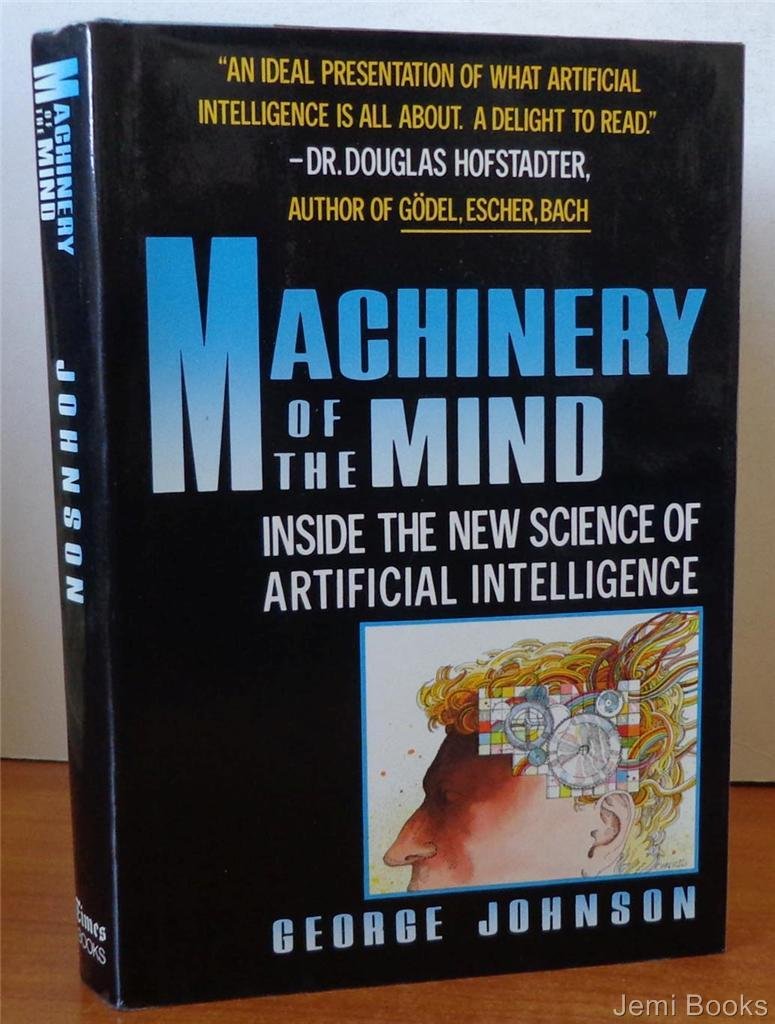 Machinery of the Mind: Inside the New Science of Artificial Intelligence Computer Science