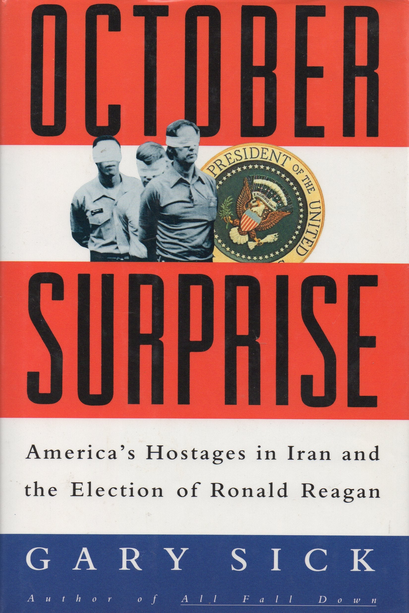 October Surprise: America's Hostages in Iran and the Election of Ronald Reagan Social Sciences