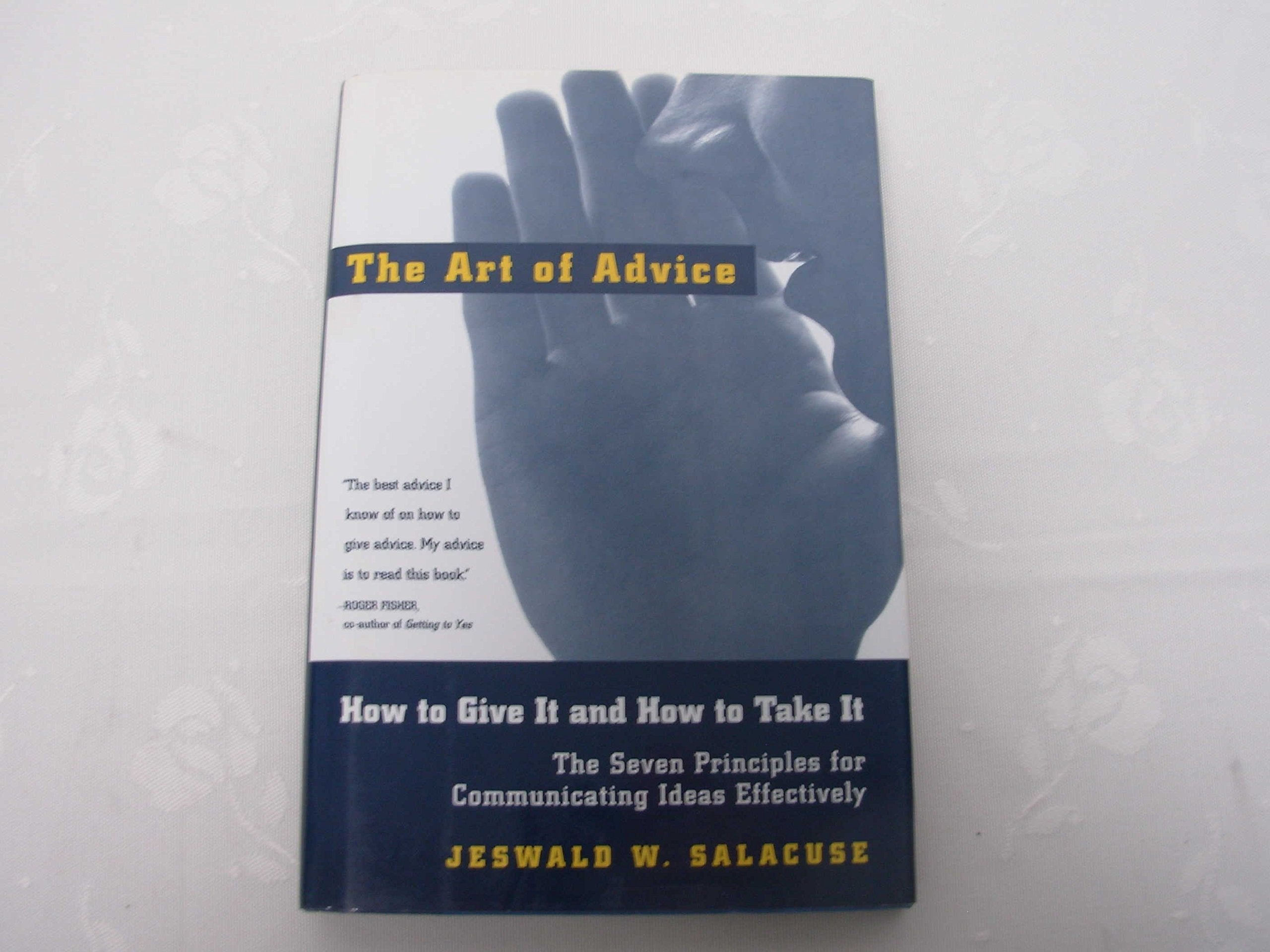 The Art of Advice: How to Give It and How to Take It book