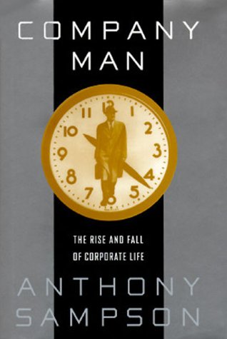 Company Man: The Rise and Fall of Corporate Life Social Sciences