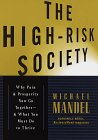 The High-Risk Society: Peril and Promise in the New Economy Business, Finance & Career