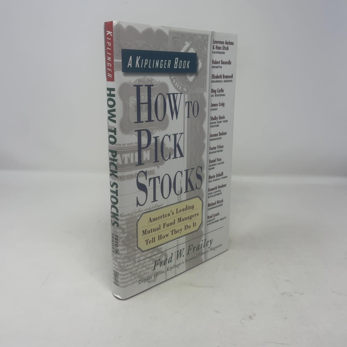 How to Pick Stocks: America's Leading Mutual Fund Managers Tell How They Do It Business, Finance & Career