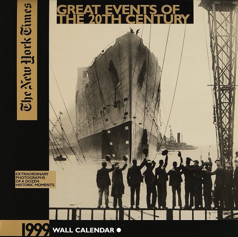 Cal 99 New York Times Calendar: Great Events of the 20th Century Books