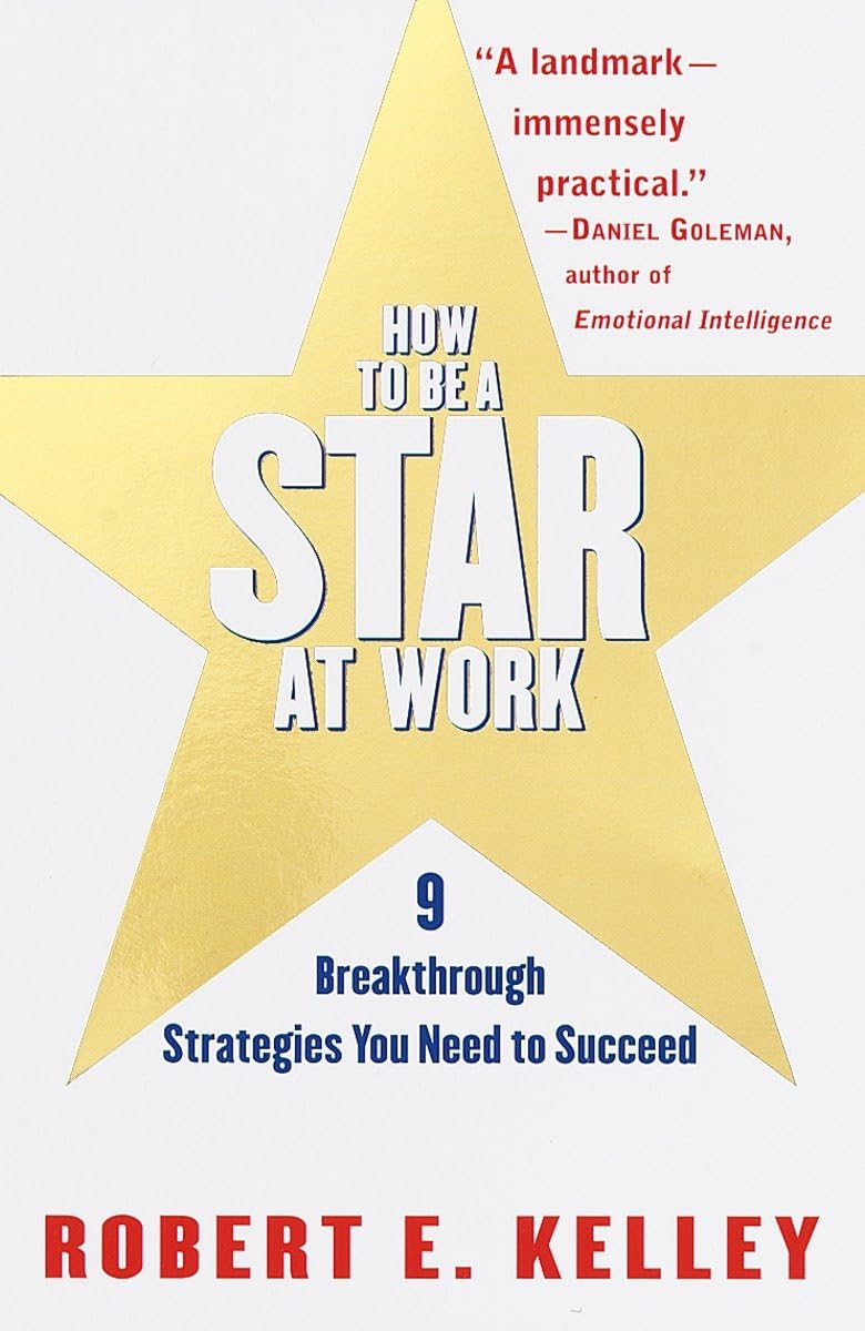 How to Be a Star at Work: 9 Breakthrough Strategies You Need to Succeed Law