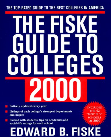 The Fiske Guide to Colleges 2000 Learning & Reference
