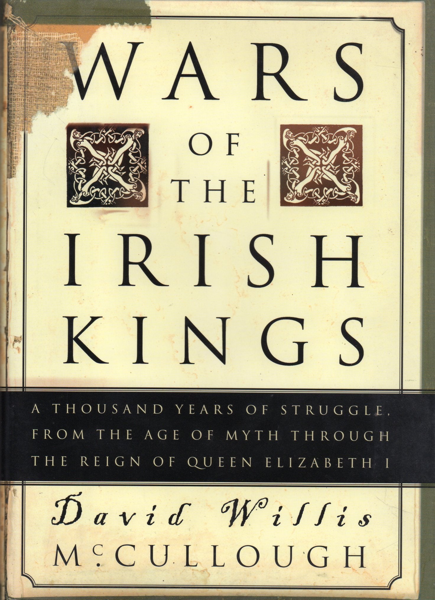Wars of the Irish Kings: A Thousand Years of Struggle from the Age of Myth Through the Reign of Queen Elizabeth I Politics & History