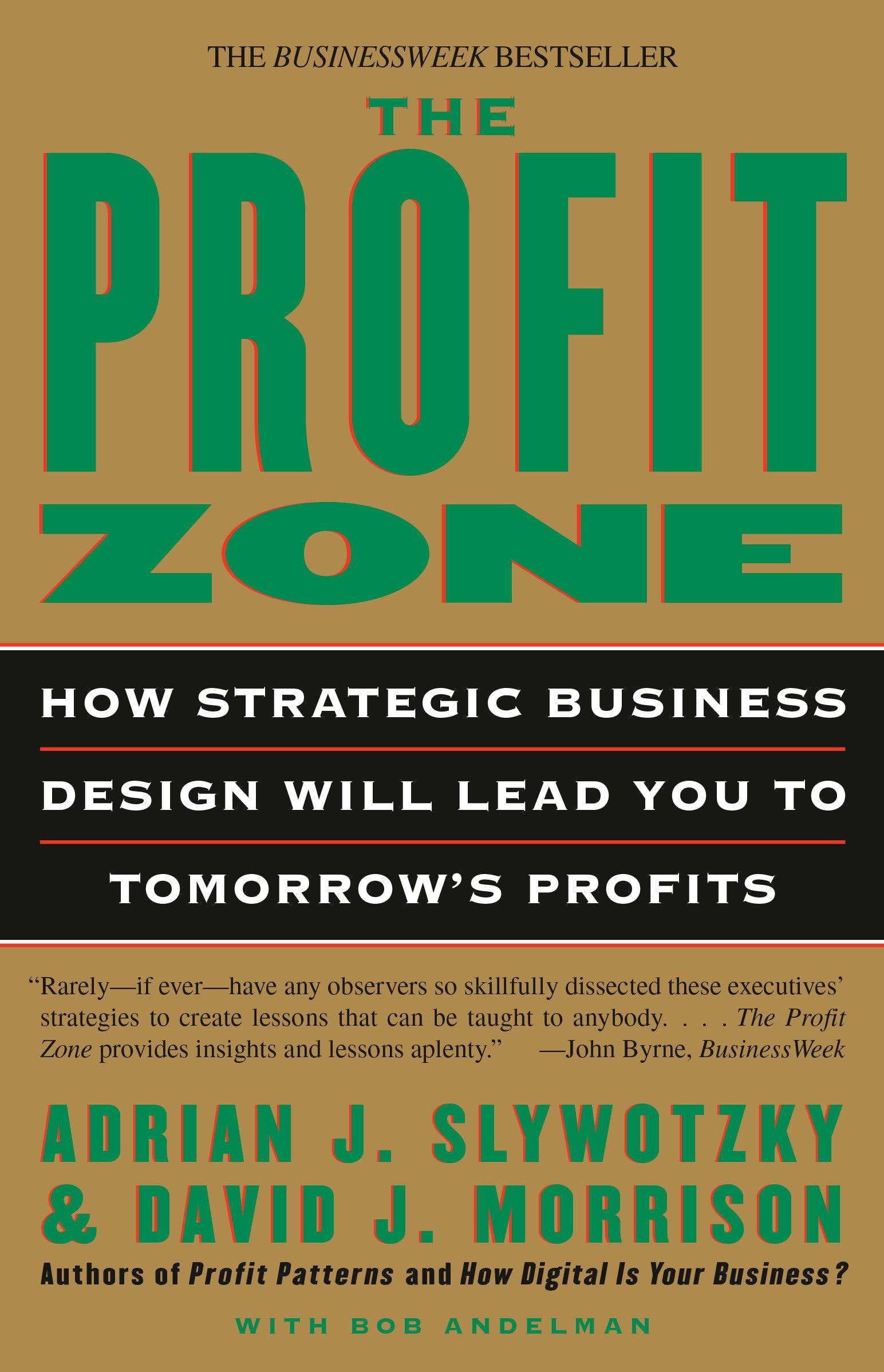 The Profit Zone: How Strategic Business Design Will Lead You to Tomorrow's Profits Business, Finance & Career