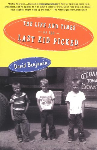 The Life and Times of the Last Kid Picked Memories