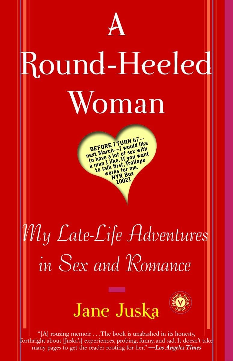 A Round-Heeled Woman: My Late-Life Adventures in Sex and Romance Books