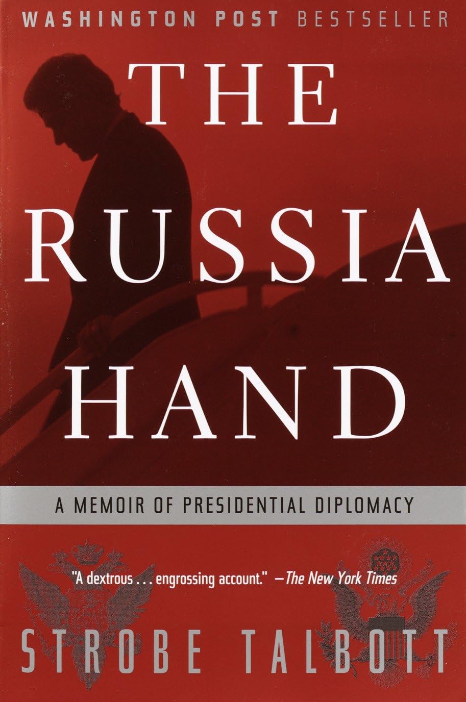 The Russia Hand: A Memoir of Presidential Diplomacy Memories