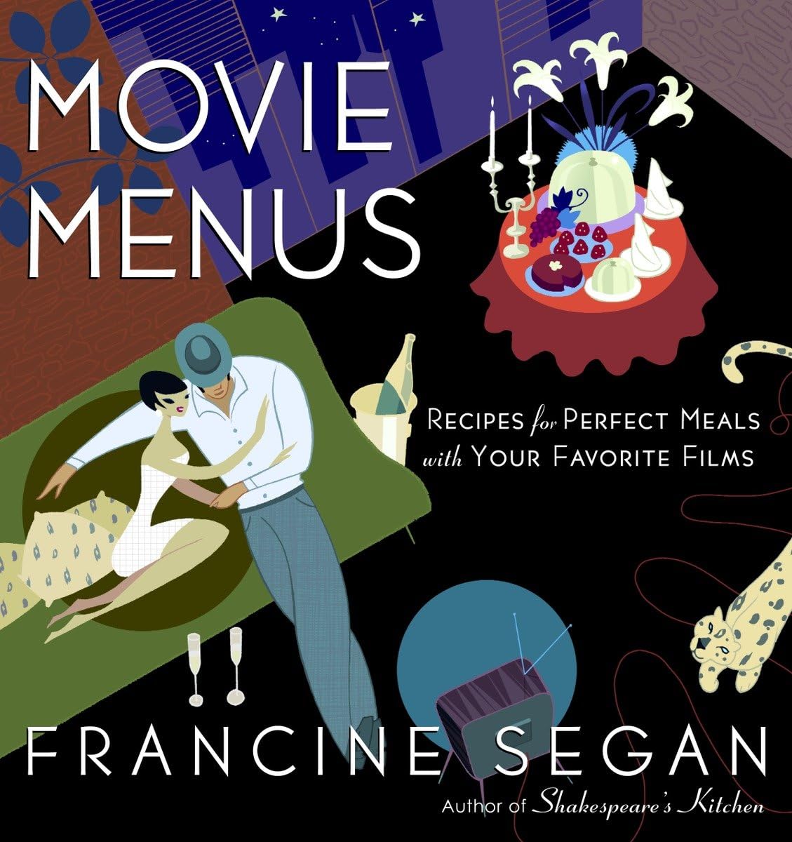 Movie Menus: Recipes for Perfect Meals with Your Favorite Films: A Cookbook book