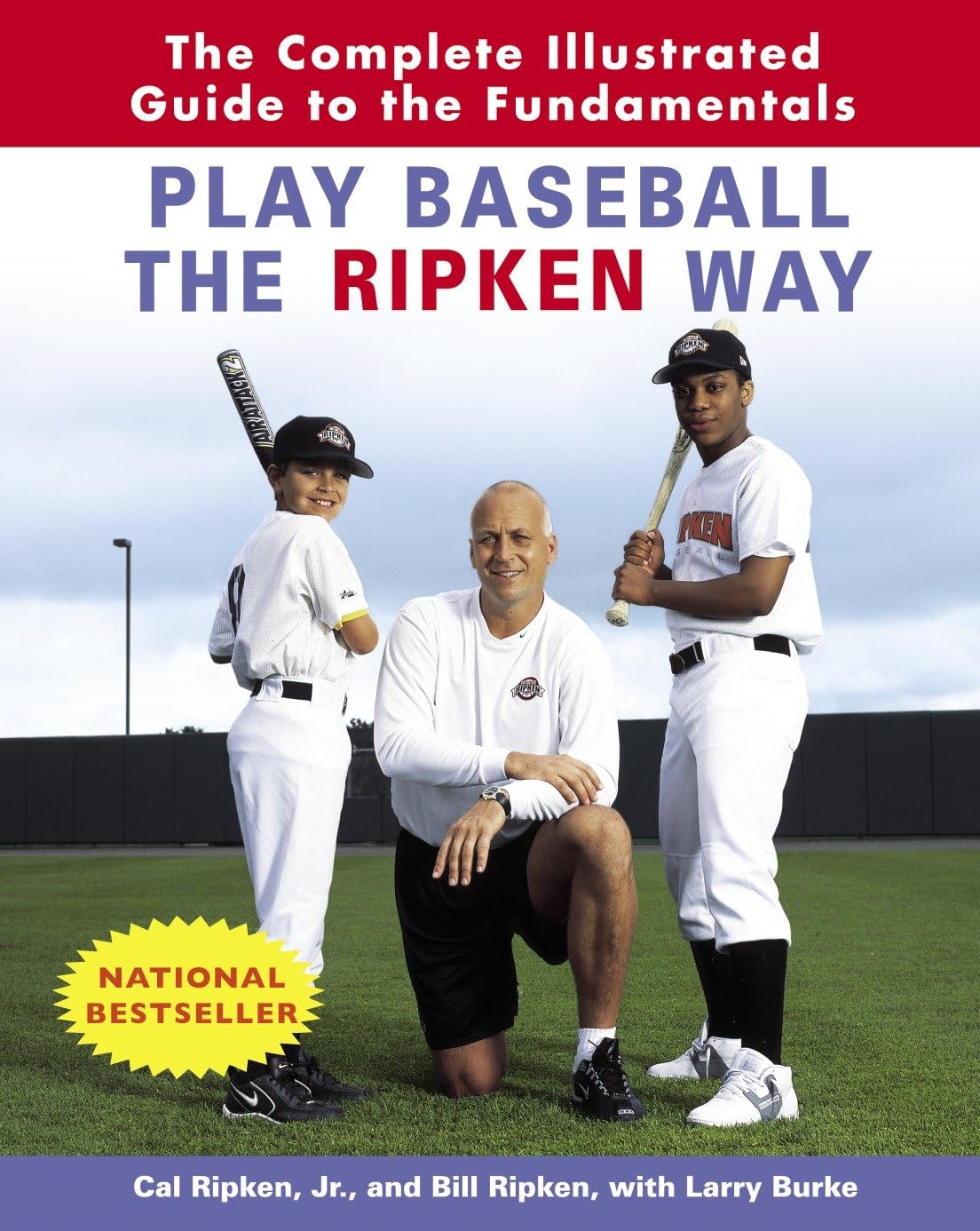 Play Baseball the Ripken Way: The Complete Illustrated Guide to the Fundamentals Leisure & Fun