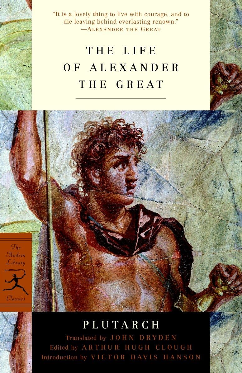 The Life of Alexander the Great (Modern Library Classics) Classics