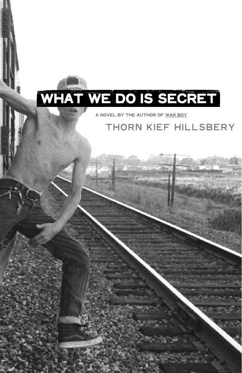 What We Do Is Secret: A Novel Contemporary literature