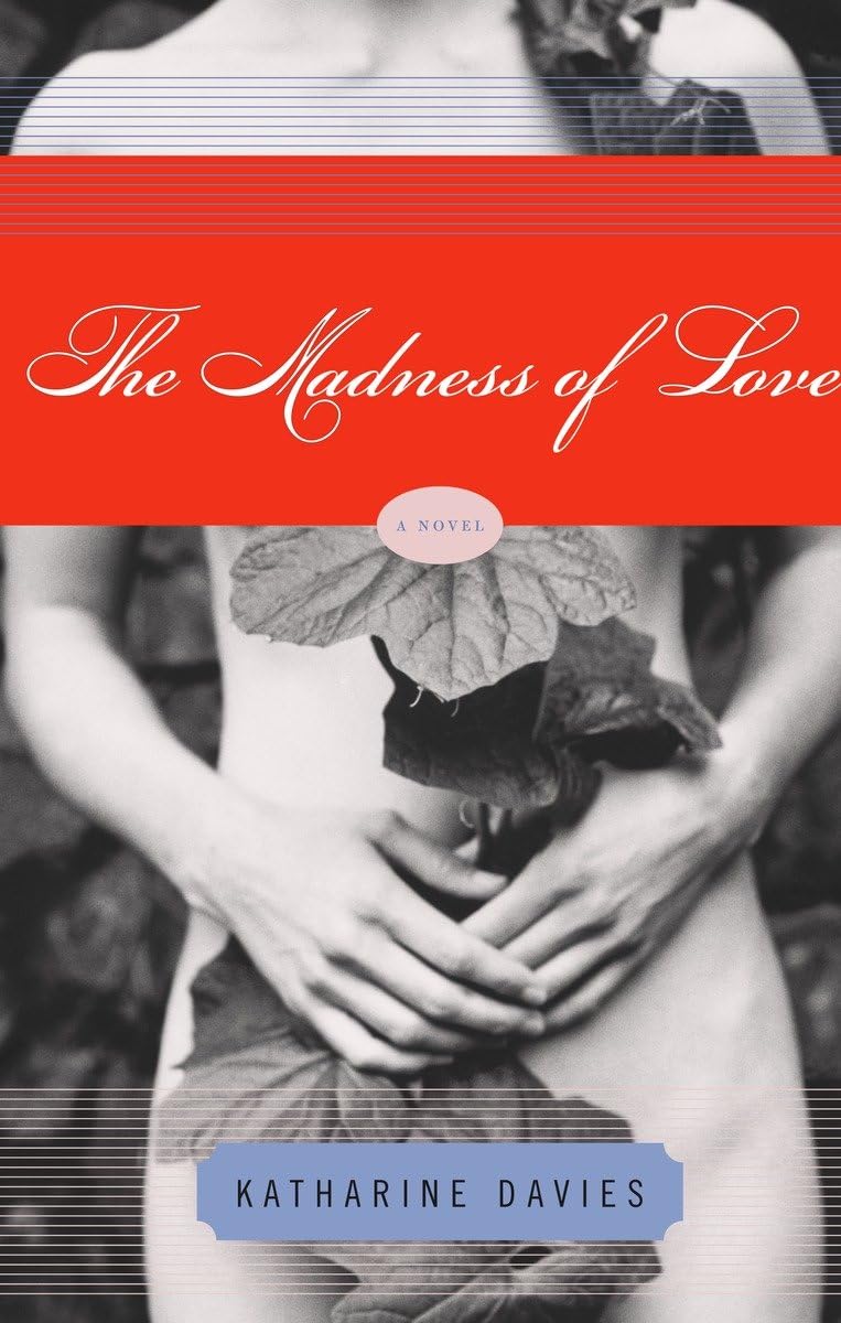 The Madness of Love: A Novel book
