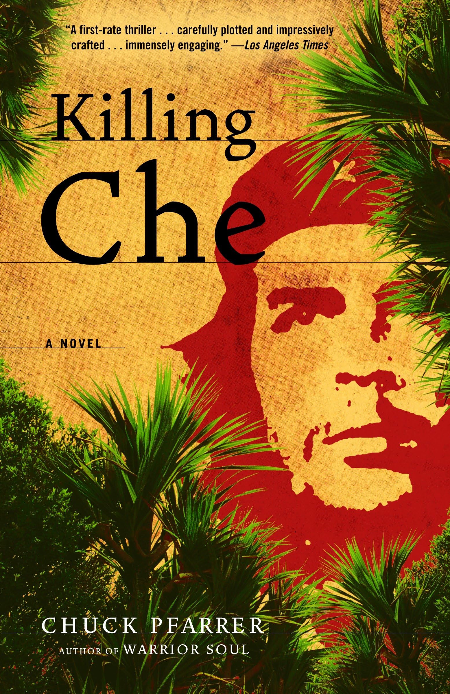 Killing Che: A Novel Action & Adventure