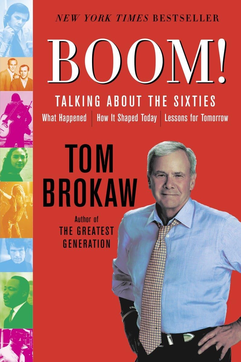 Boom!: Talking About the Sixties: What Happened, How It Shaped Today, Lessons for Tomorrow book