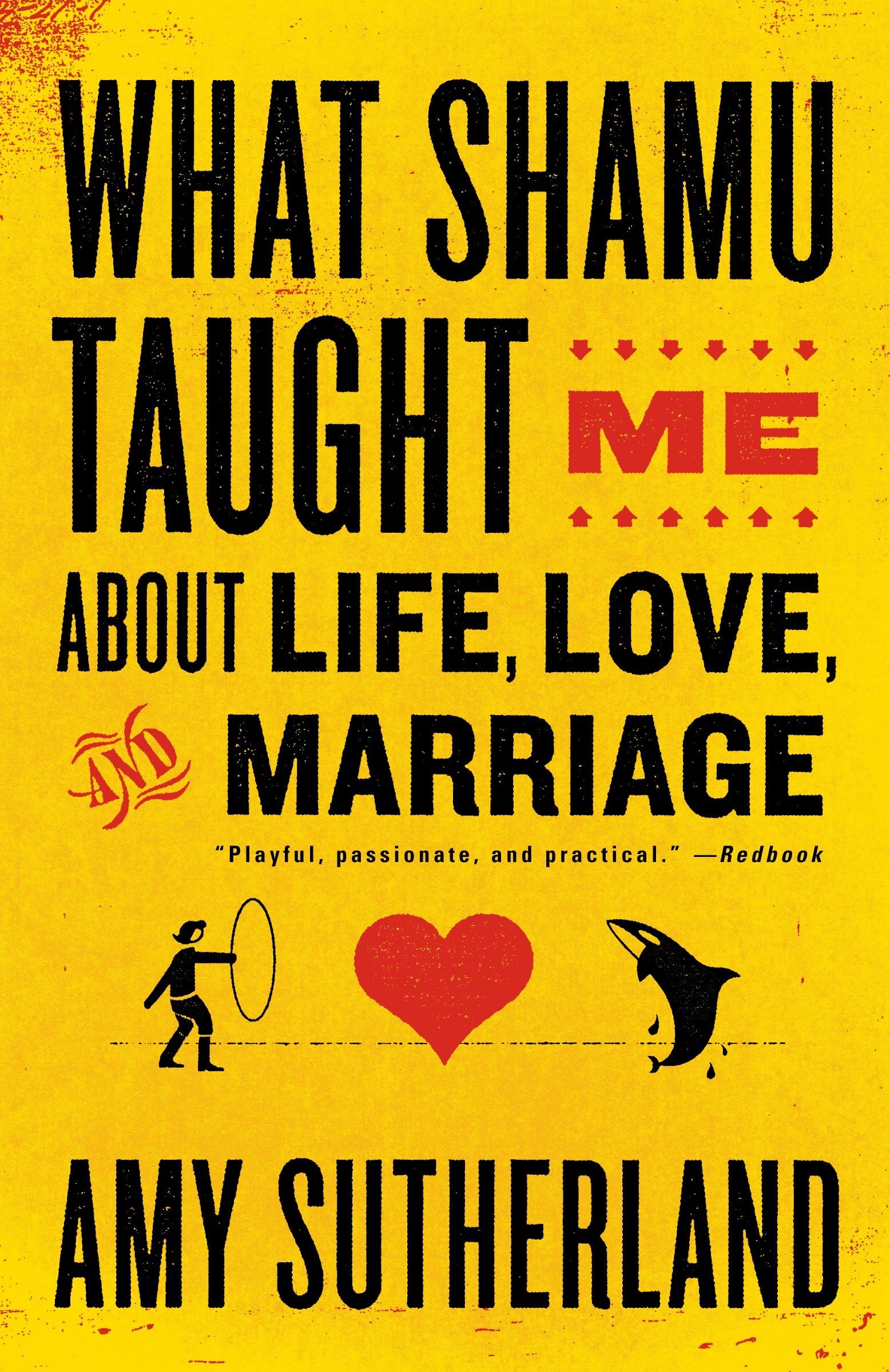 What Shamu Taught Me About Life, Love, and Marriage Social Sciences