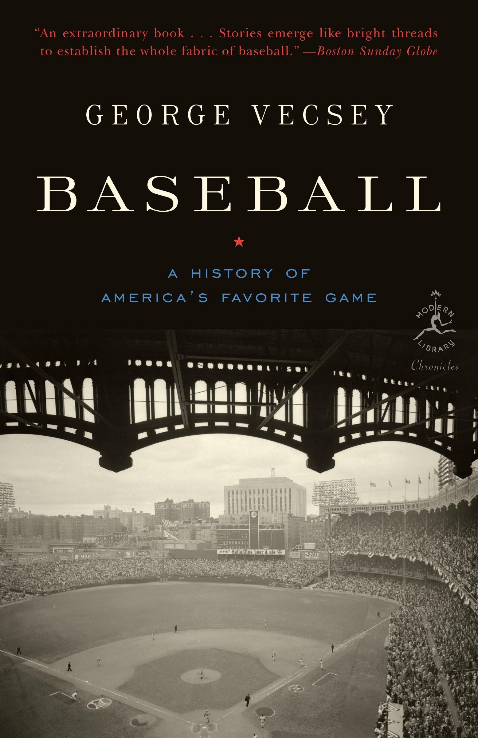 Baseball: A History of America's Favorite Game (Modern Library Chronicles, Band 25) Politics & History