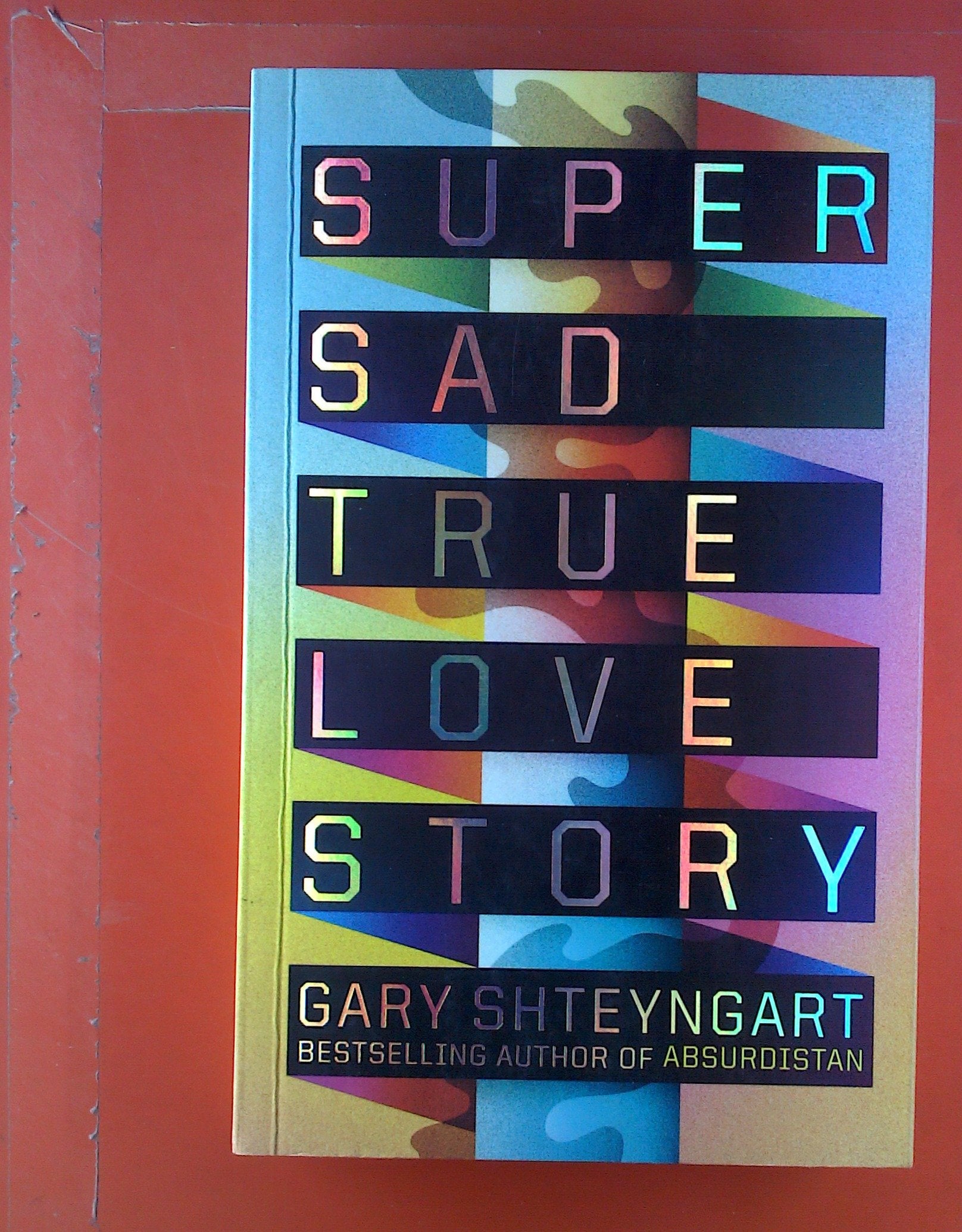 Super Sad True Love Story: A Novel Contemporary literature