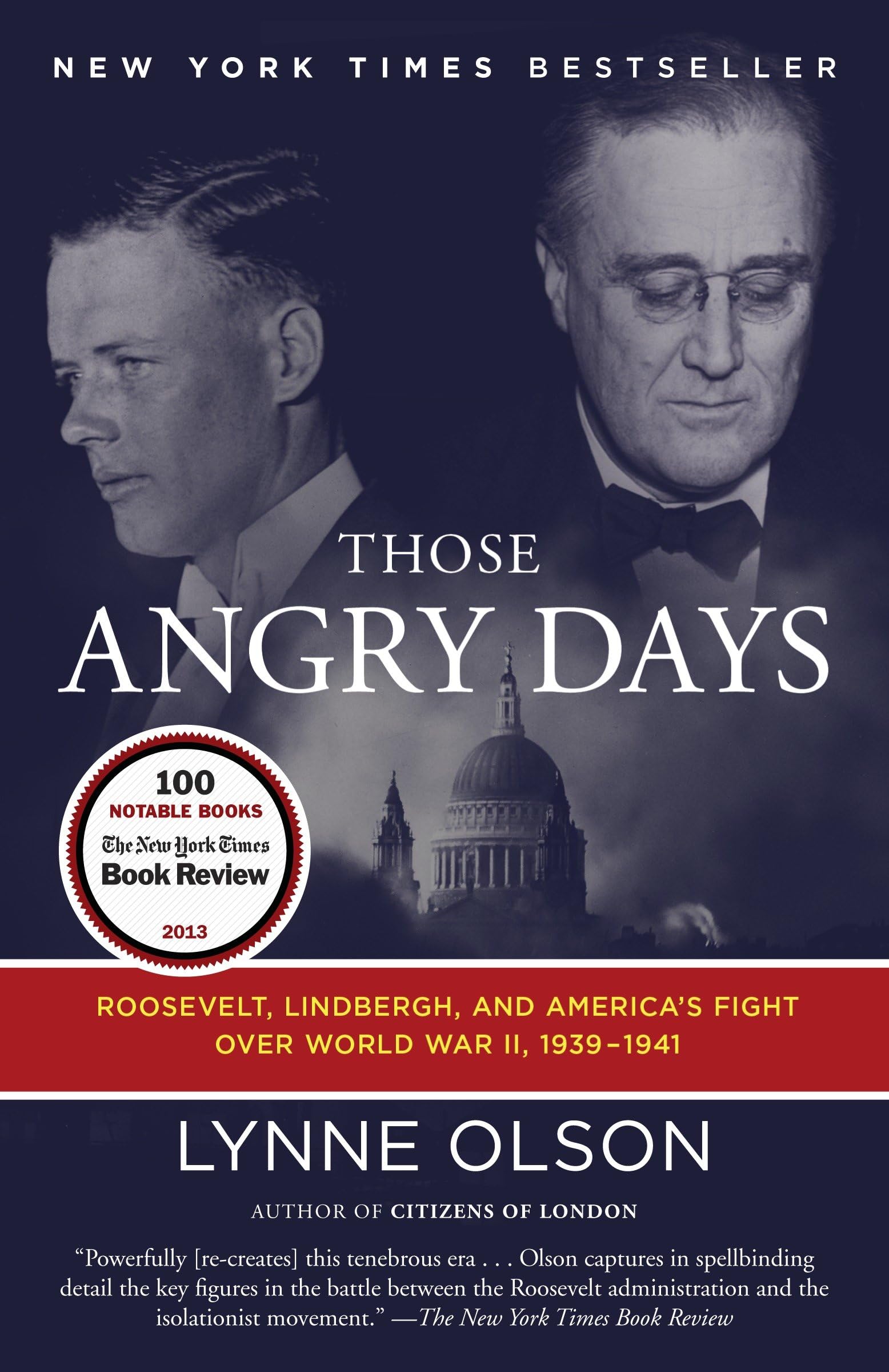 Those Angry Days: Roosevelt, Lindbergh, and America's Fight Over World War II, 1939-1941 Memories