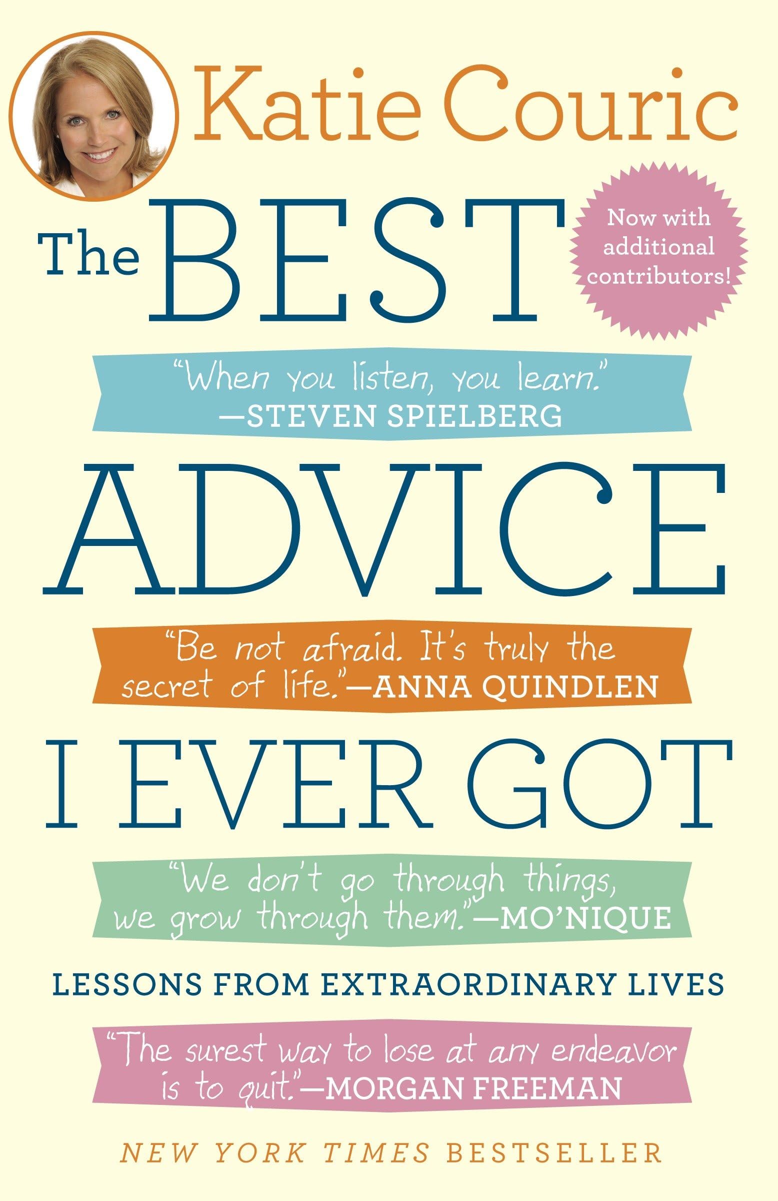 The Best Advice I Ever Got: Lessons from Extraordinary Lives Art & Literature