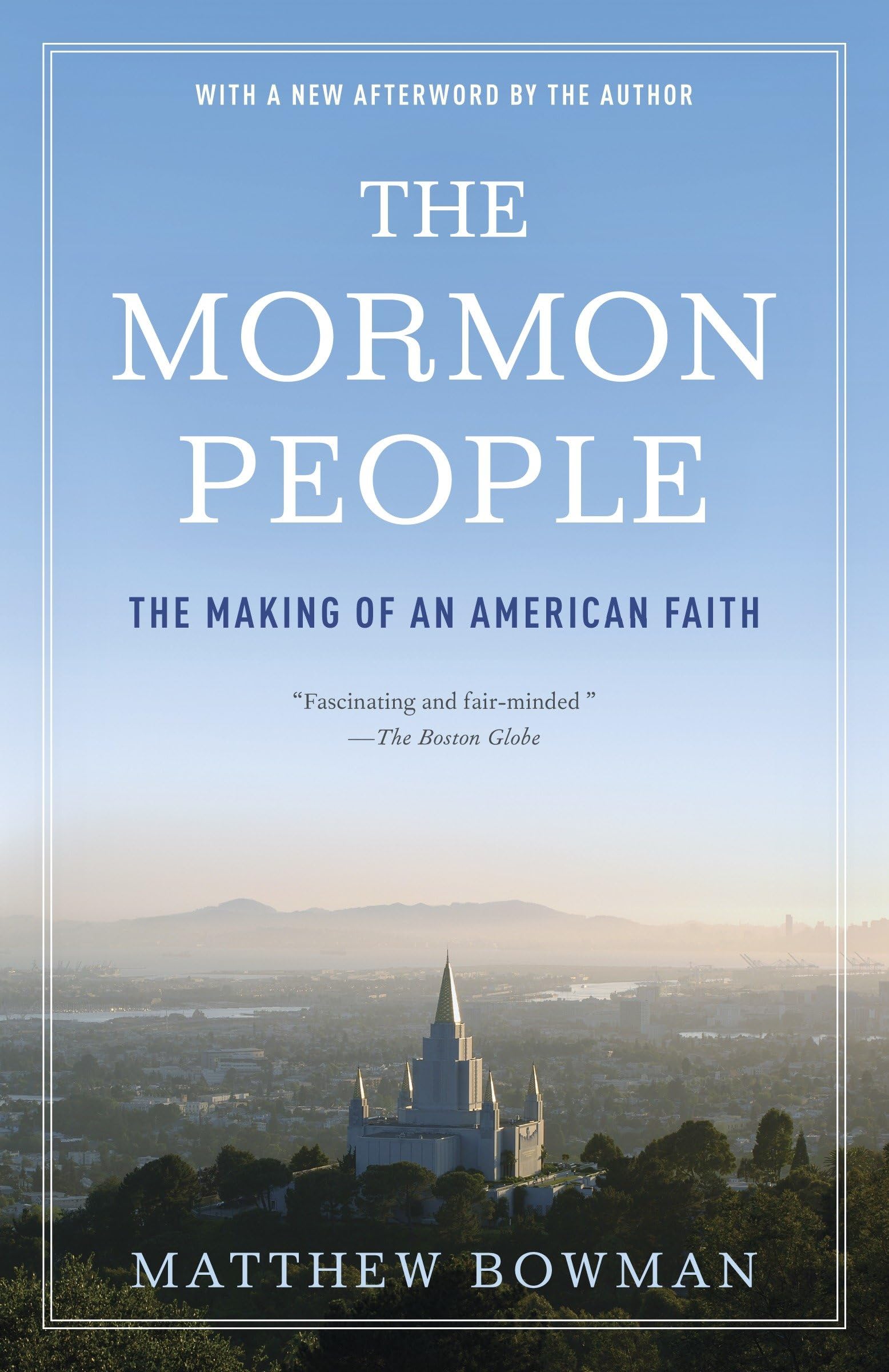 The Mormon People: The Making of an American Faith Philosophy