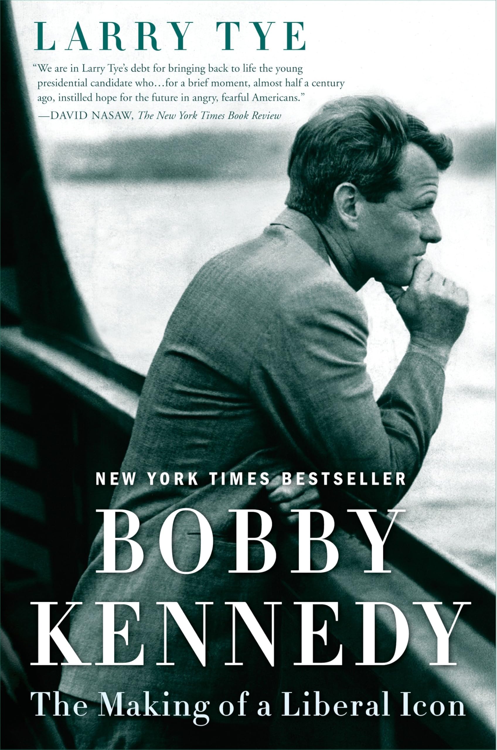 Bobby Kennedy: The Making of a Liberal Icon Books