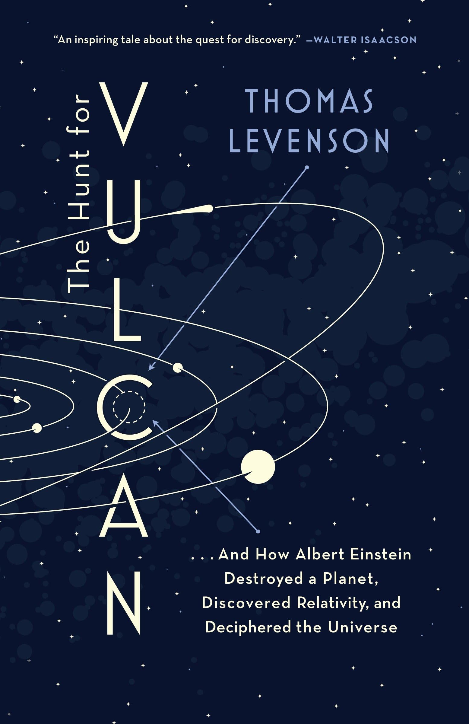 The Hunt for Vulcan: . . . And How Albert Einstein Destroyed a Planet, Discovered Relativity, and Deciphered the Universe Natural Sciences