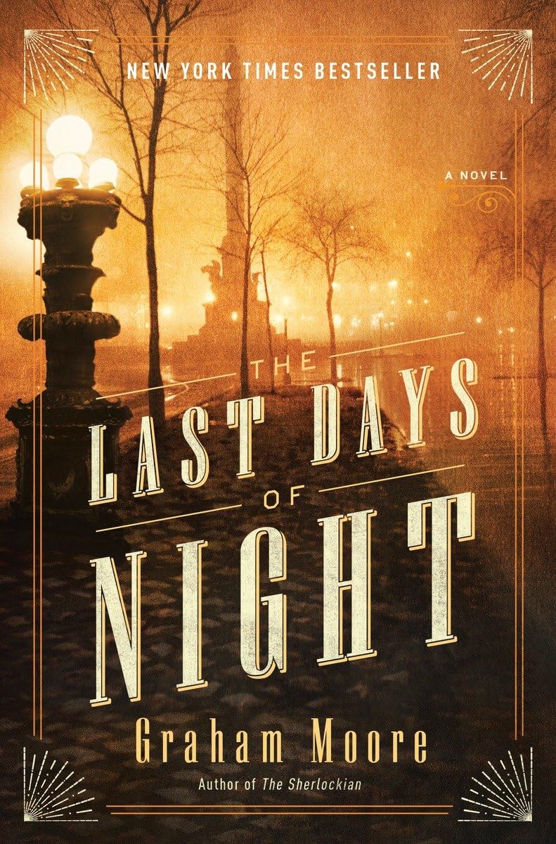 The Last Days of Night: A Novel Historical Fiction