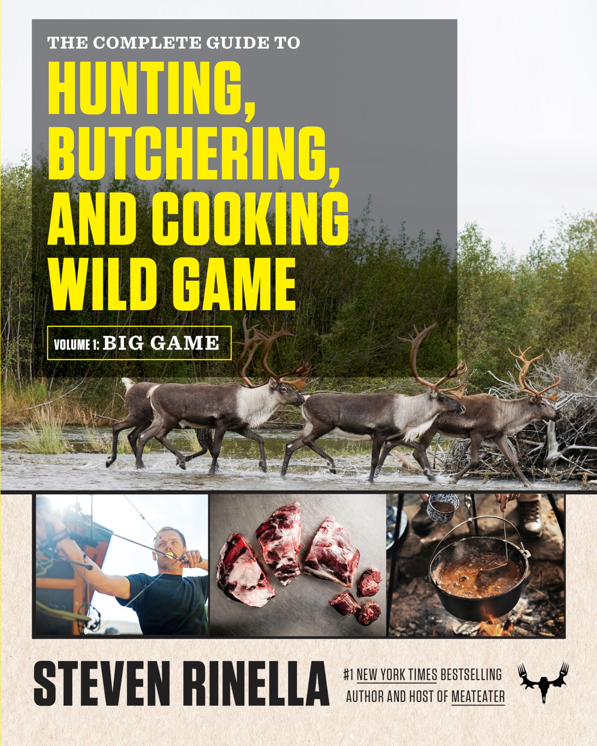 The Complete Guide to Hunting, Butchering, and Cooking Wild Game: Volume 1: Big Game Leisure, Home & Garden