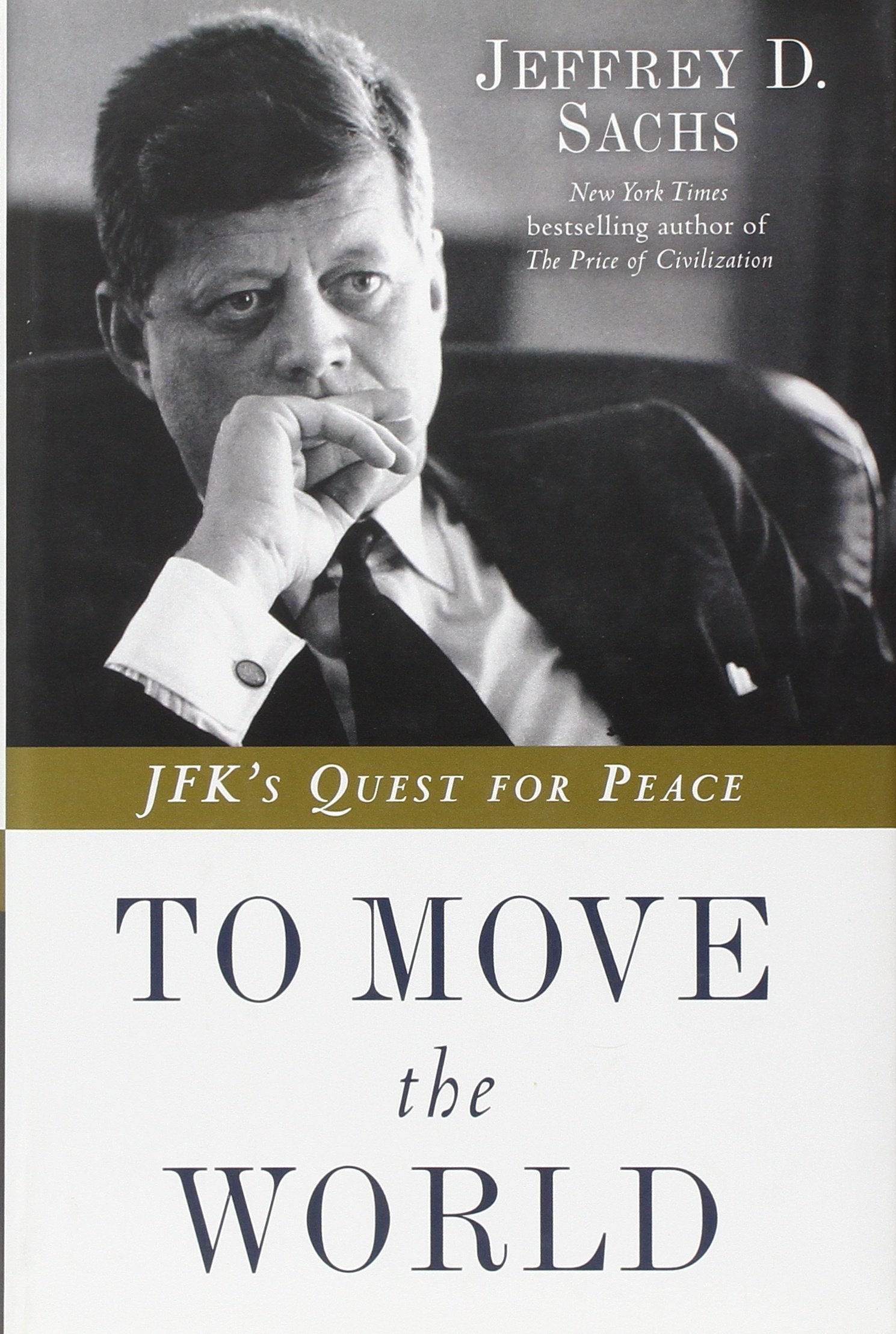To Move the World: JFK's Quest for Peace Reference Books