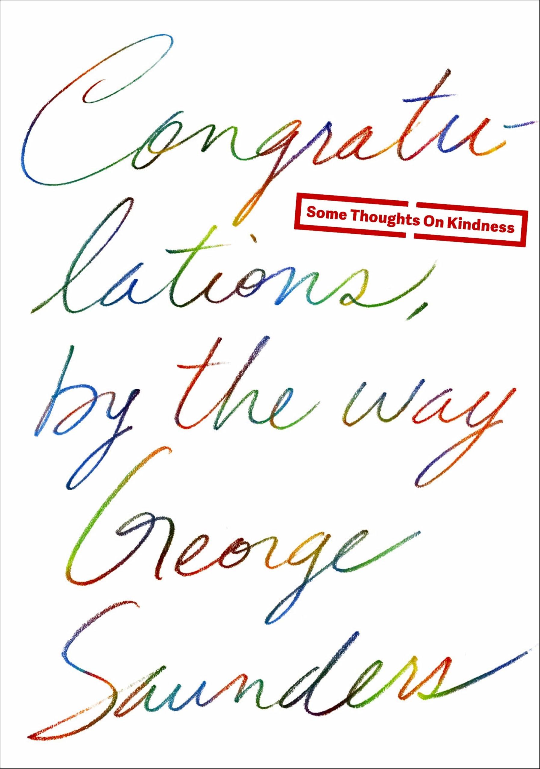 Congratulations, by the way: Some Thoughts on Kindness Philosophy
