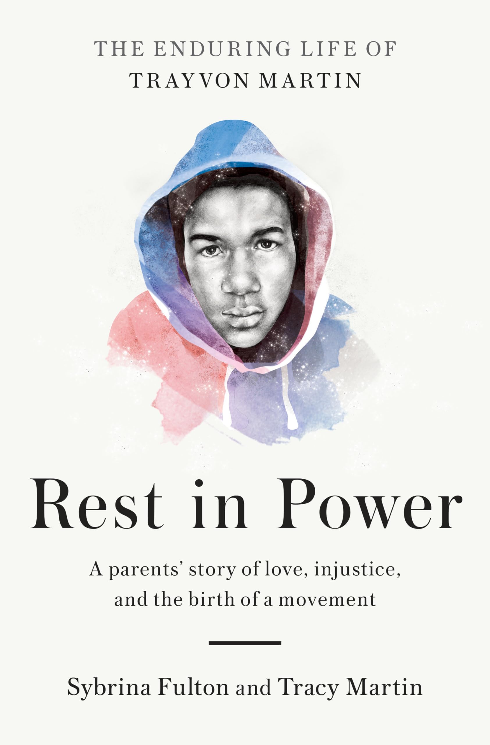 Rest in Power: The Enduring Life of Trayvon Martin book